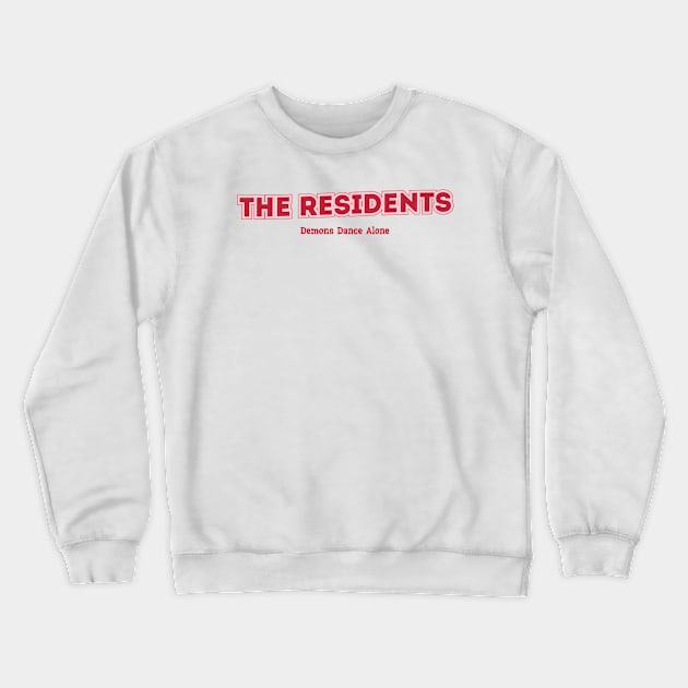 The Residents Crewneck Sweatshirt by PowelCastStudio